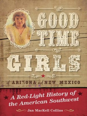 Good Time Girls of Arizona and New Mexico - ebook